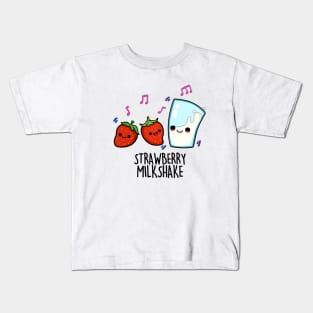 Strawberry Milk Shake Cute Food Pun. Kids T-Shirt